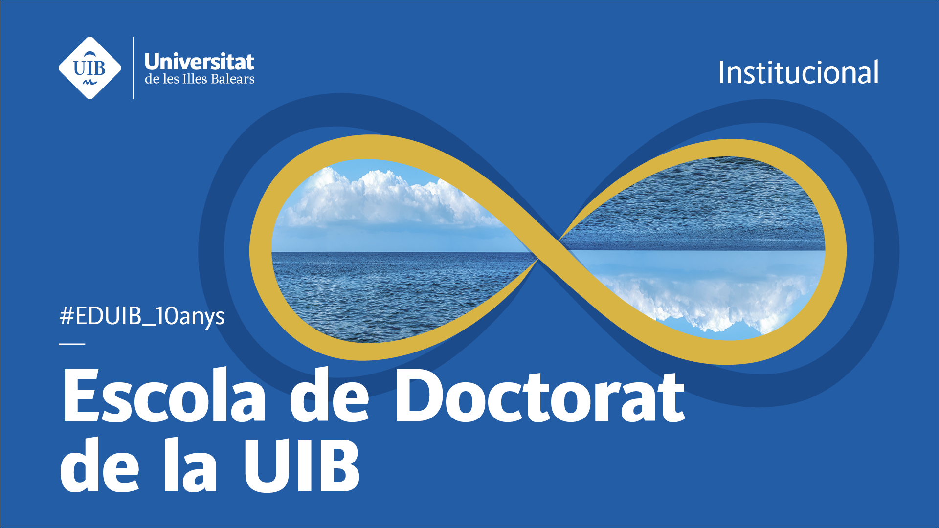 Celebram 10 anys de l'Escola de Doctorat de la UIB