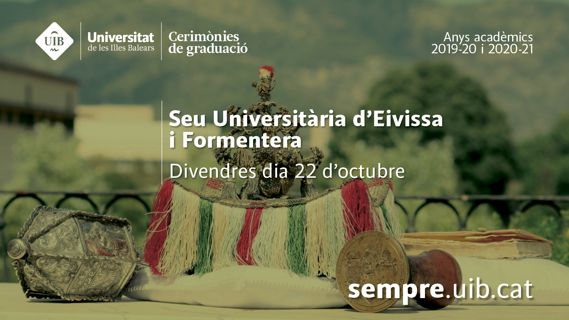 Graduació i lliçó inaugural. Seus d'Eivissa i Formentera. Anys Acadèmics 2019-20 i 2020-21