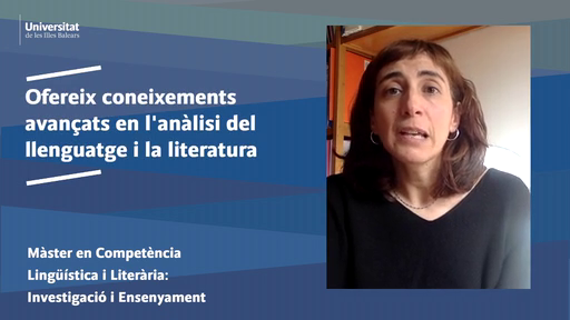 Presentació del Màster en Competència Lingüística i Literària: Investigació i Ensenyament (Universitat de les Illes Balears).