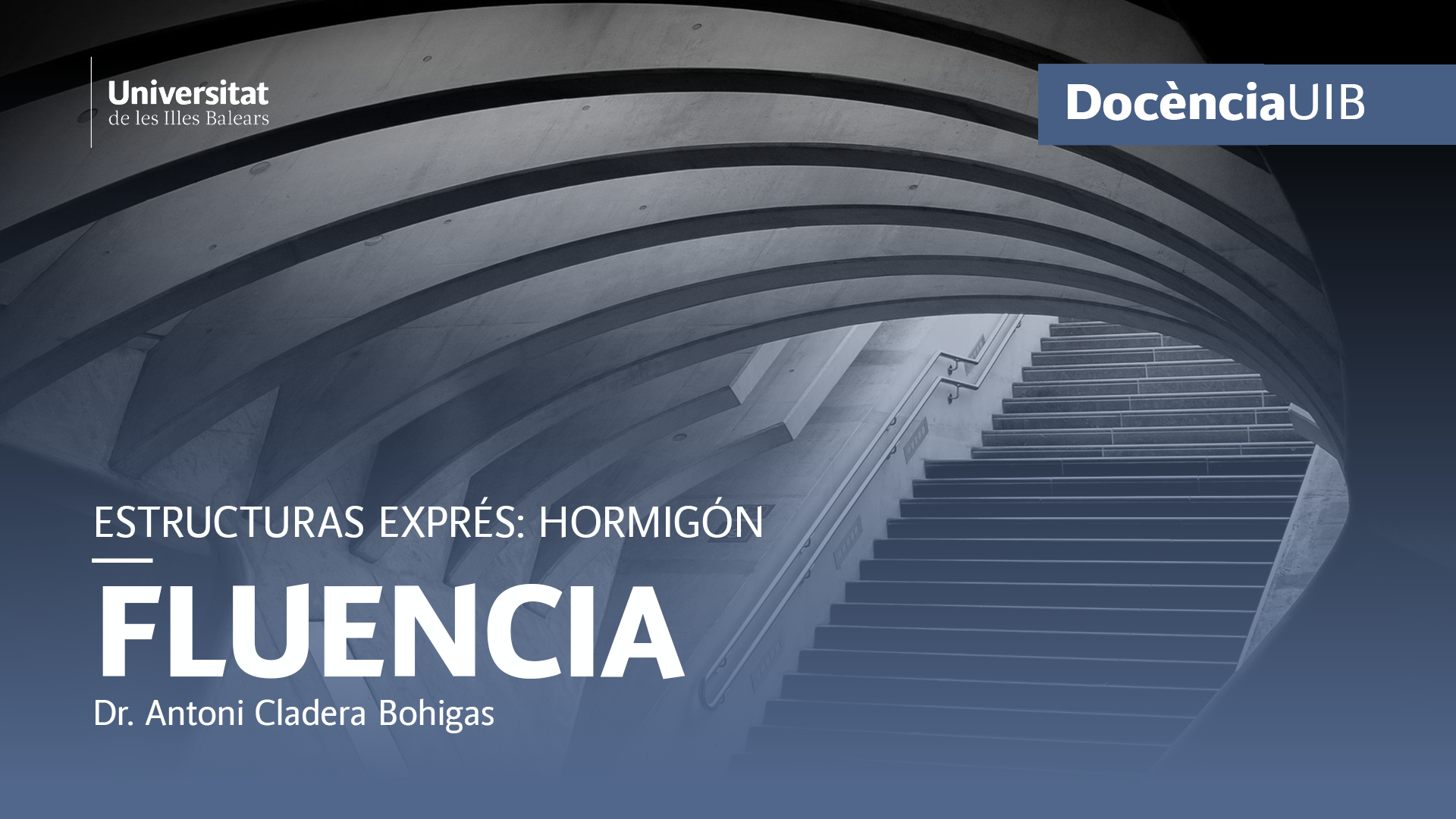 Estructuras Exprés: Hormigón. Fluencia (Video 10)