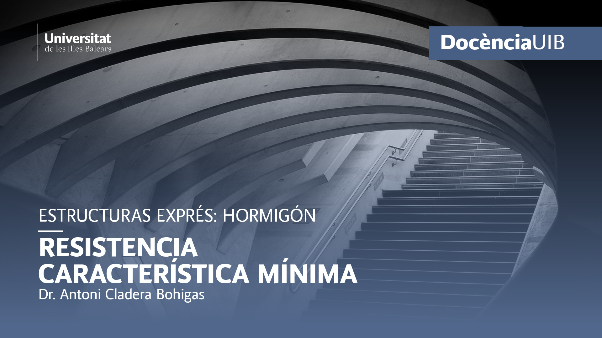 Estructuras Exprés: Hormigón. Resistencia característica mínima (Video 9)