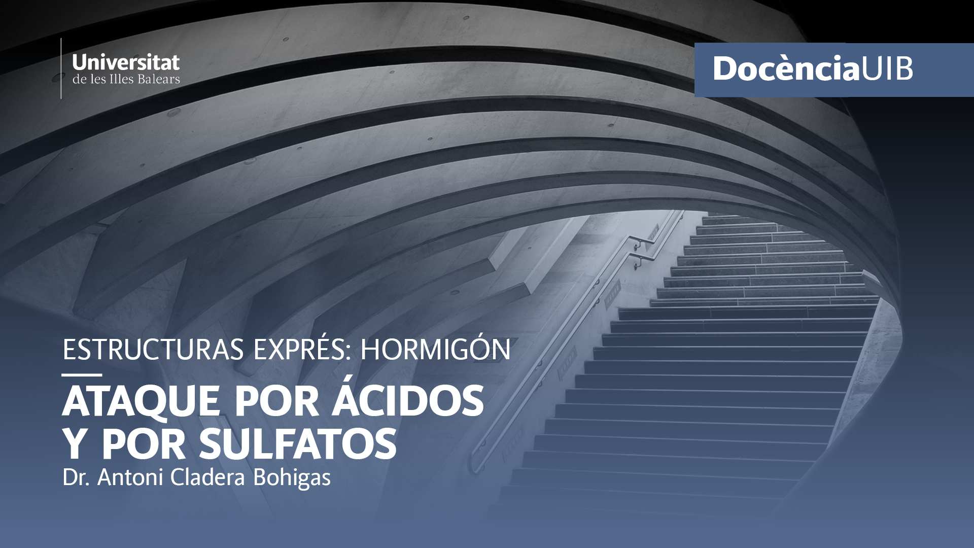Estructuras Exprés: Hormigón.  Ataque por ácidos y por sulfatos (Video 6)