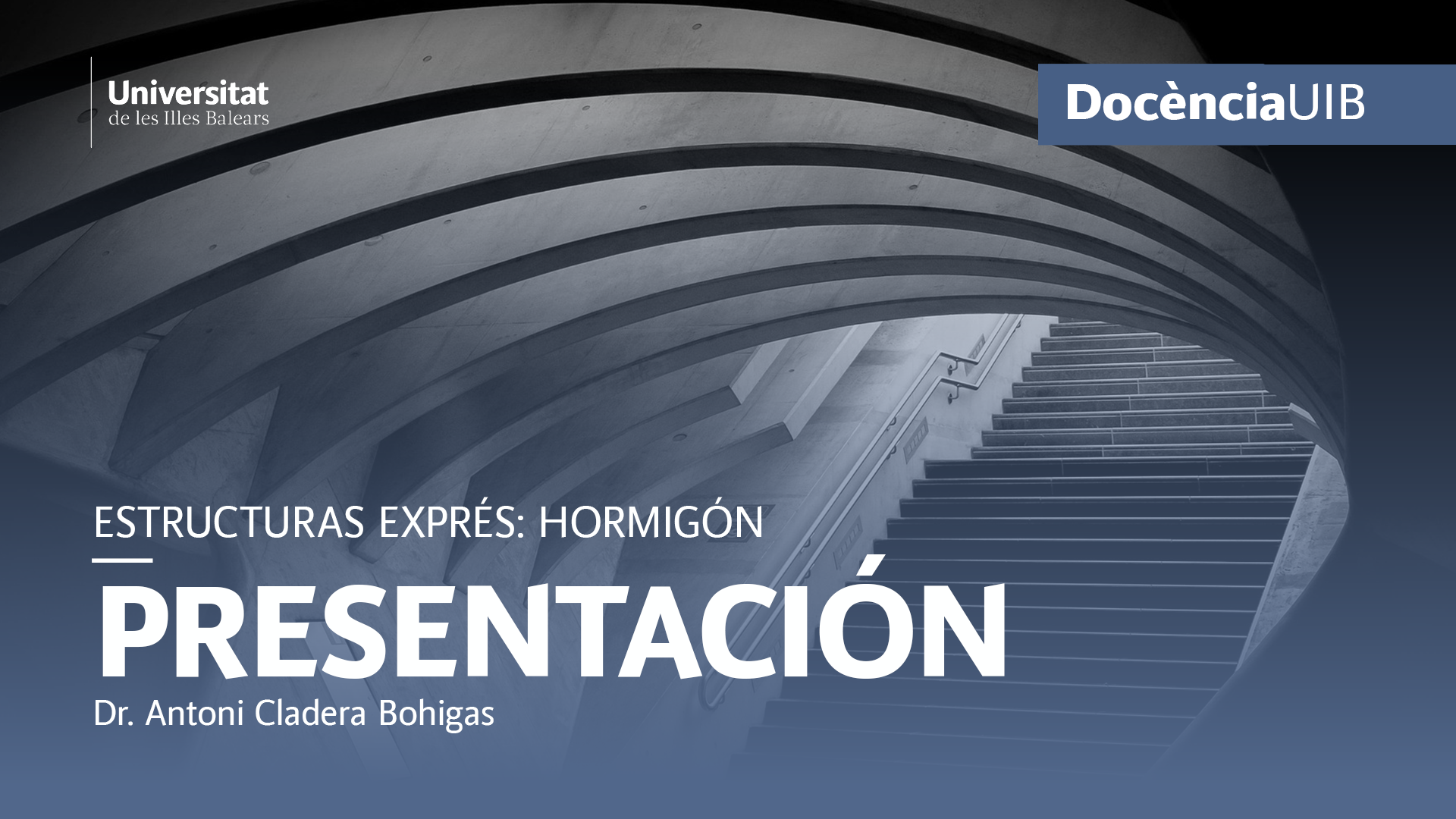 Estructuras Exprés: Hormigón. Presentación ( Video 1)
